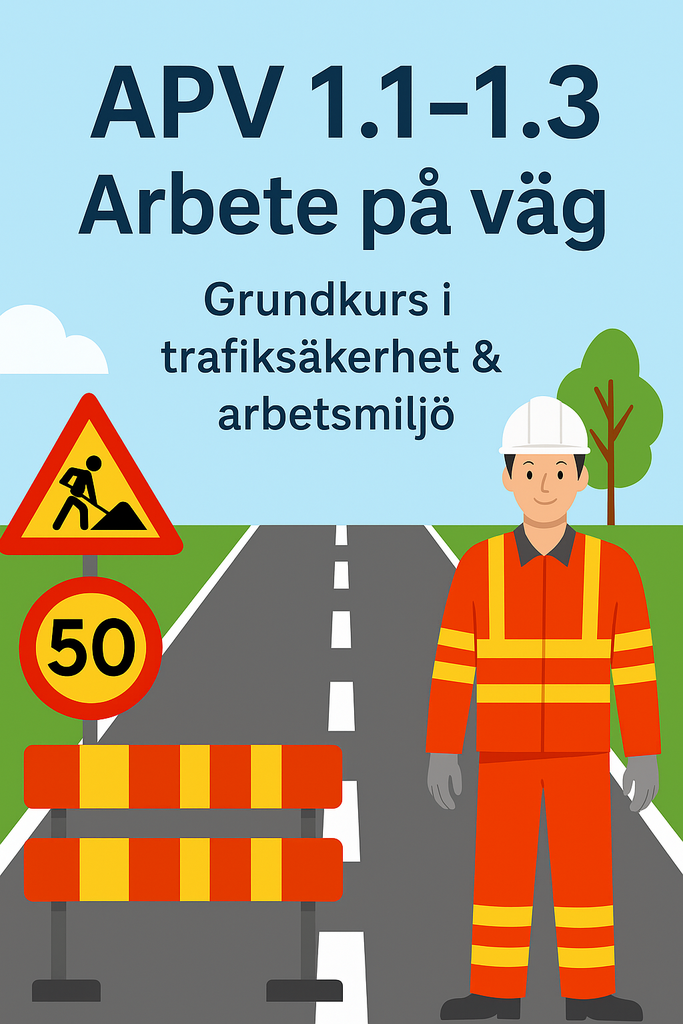 APV 1.1-1.3 Arbete på väg (grundkompetens)